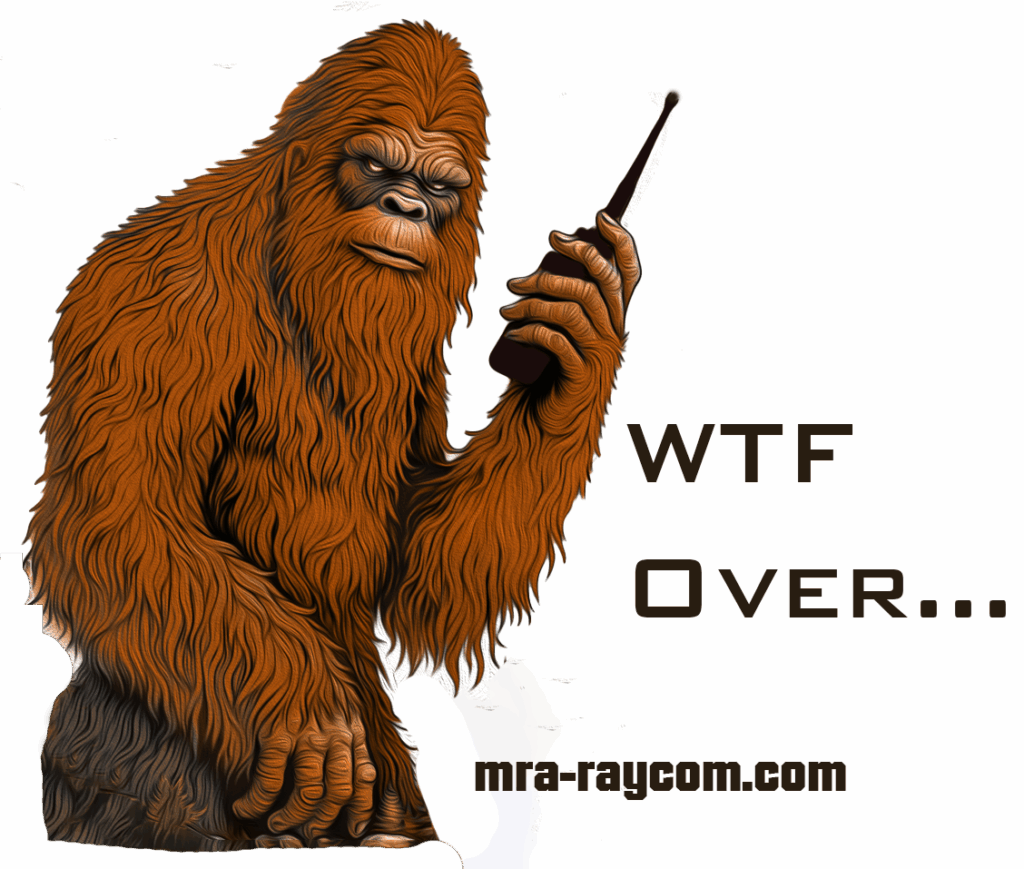 WTF Over......Sasquatch using his two way radio.